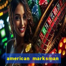 american marksman apk dinheiro infinito